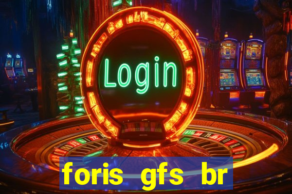 foris gfs br instituicao de pagamento ltda