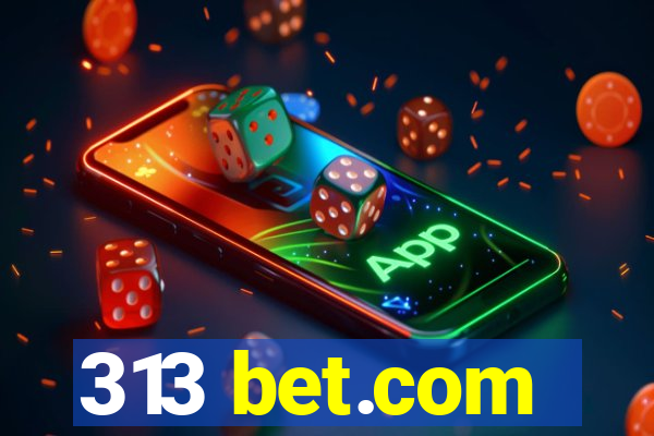 313 bet.com