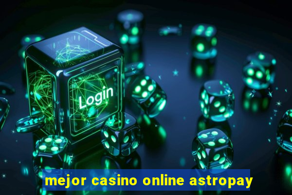 mejor casino online astropay