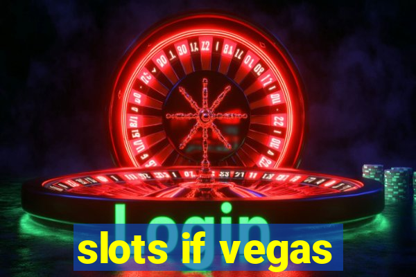 slots if vegas