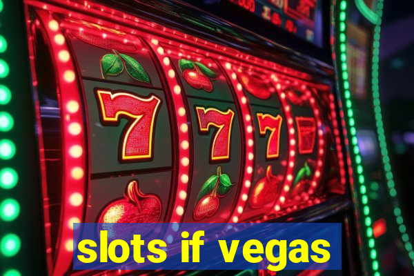 slots if vegas