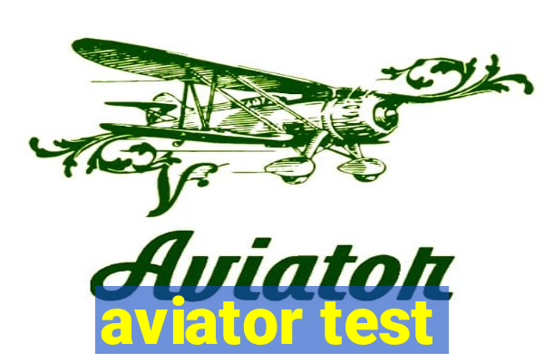 aviator test