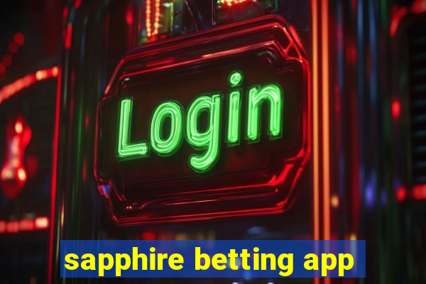 sapphire betting app