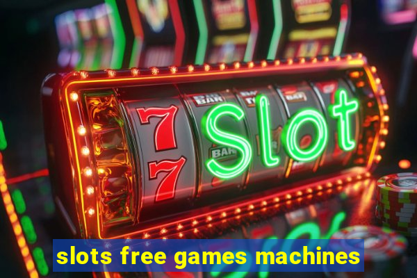 slots free games machines