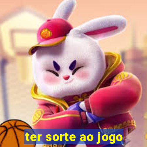 ter sorte ao jogo