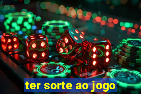 ter sorte ao jogo