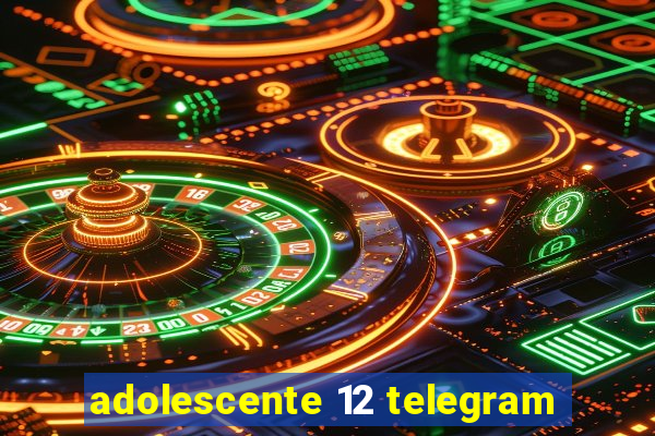 adolescente 12 telegram