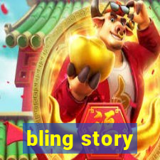 bling story