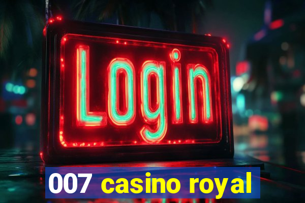 007 casino royal