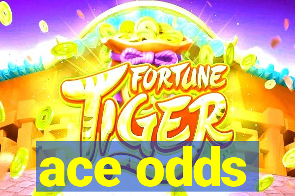 ace odds