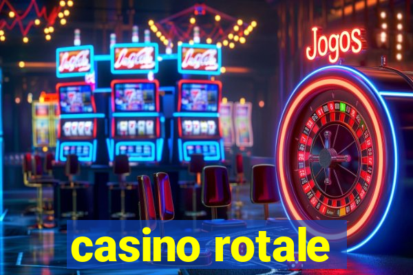 casino rotale