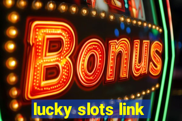 lucky slots link