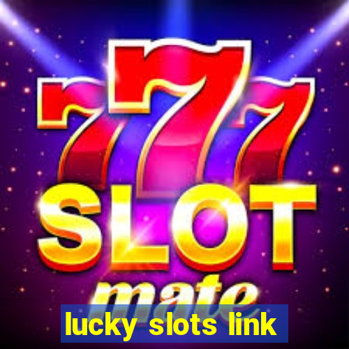 lucky slots link