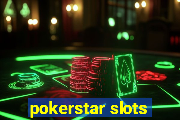 pokerstar slots