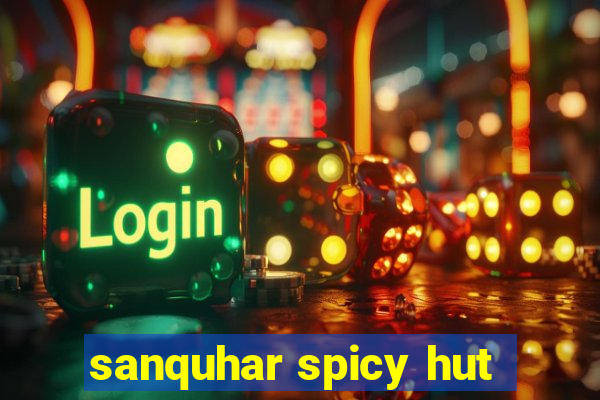 sanquhar spicy hut