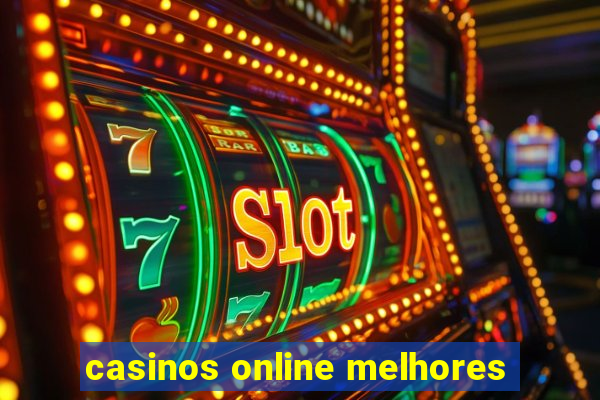 casinos online melhores