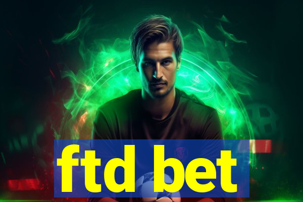 ftd bet