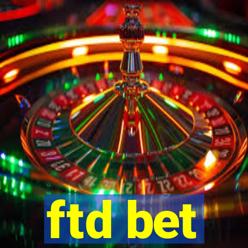 ftd bet