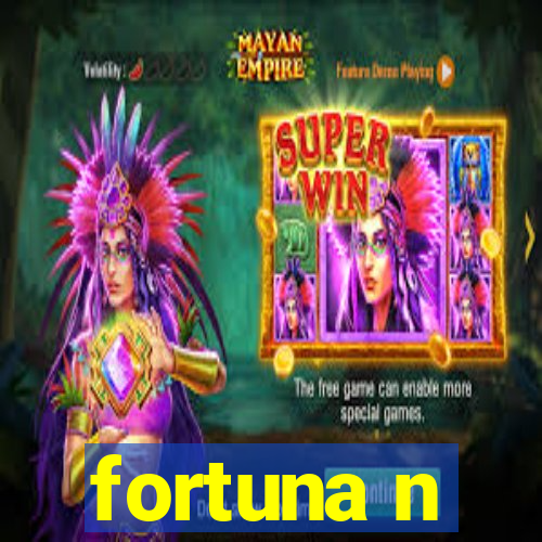 fortuna n