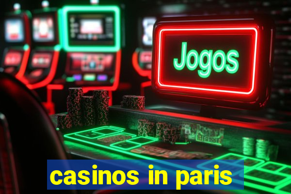 casinos in paris