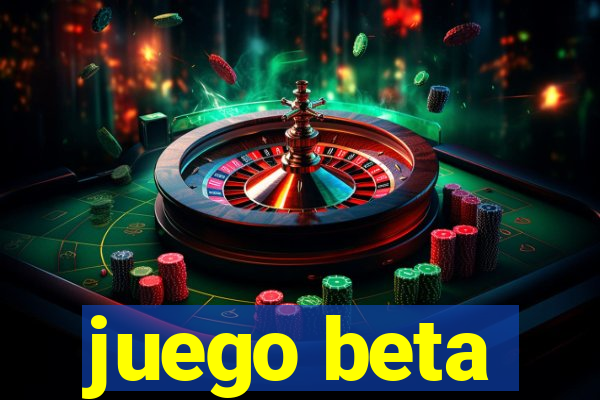 juego beta