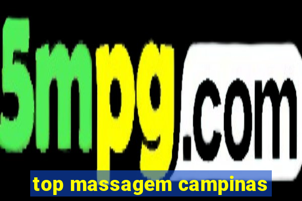 top massagem campinas