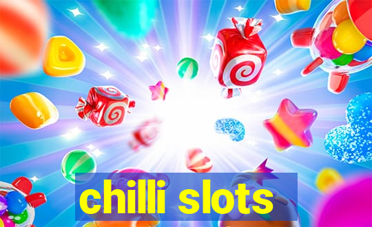 chilli slots