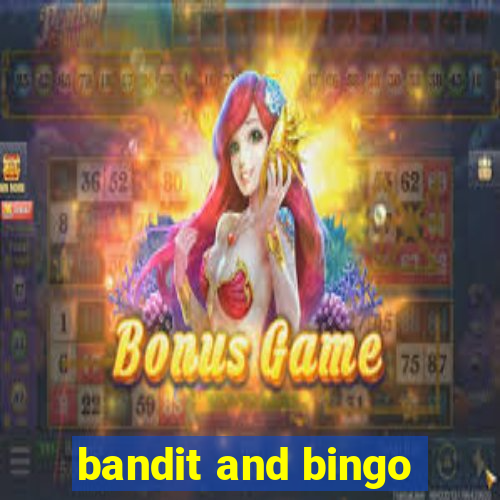 bandit and bingo