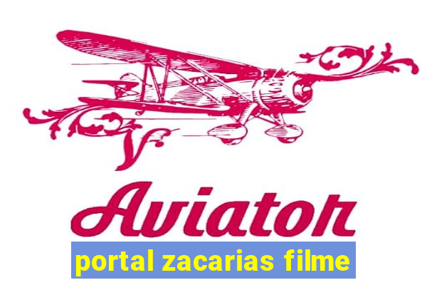 portal zacarias filme