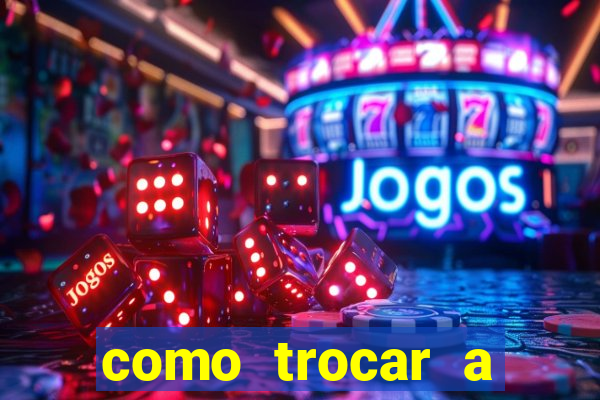 como trocar a chave pix do jogo do tigre