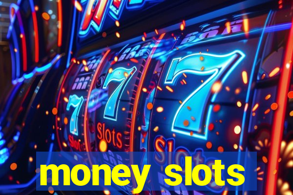 money slots