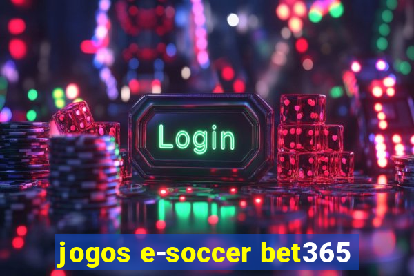 jogos e-soccer bet365