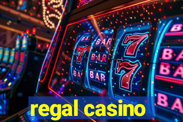 regal casino