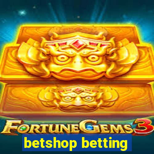 betshop betting