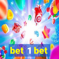 bet 1 bet