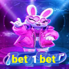 bet 1 bet