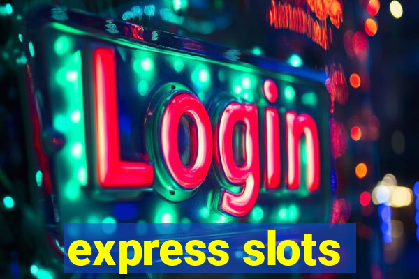 express slots