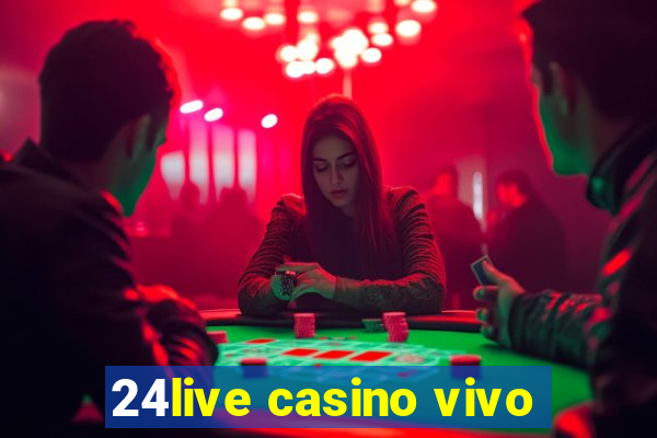 24live casino vivo