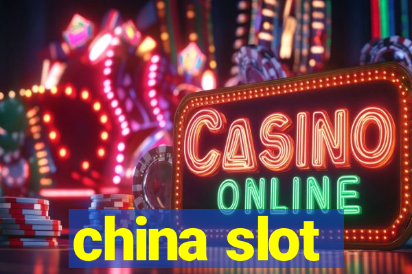 china slot