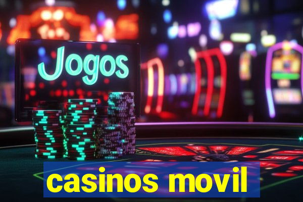 casinos movil