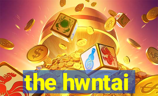 the hwntai