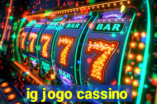 ig jogo cassino