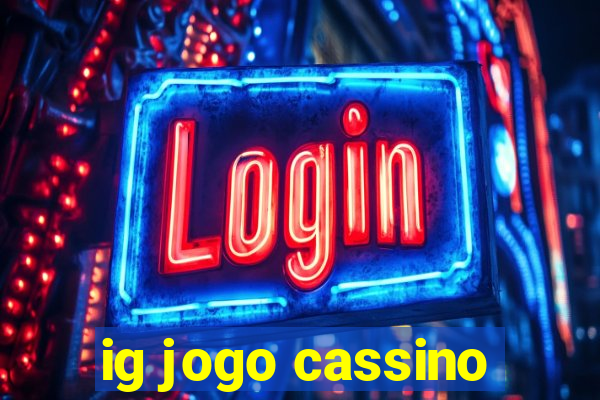 ig jogo cassino