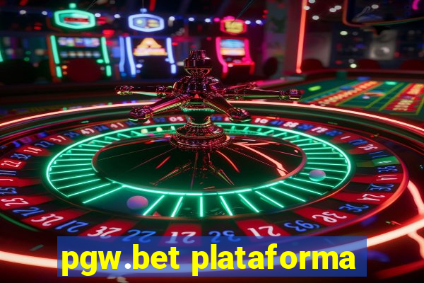 pgw.bet plataforma