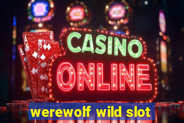 werewolf wild slot