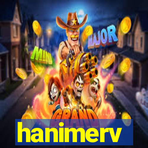 hanimerv