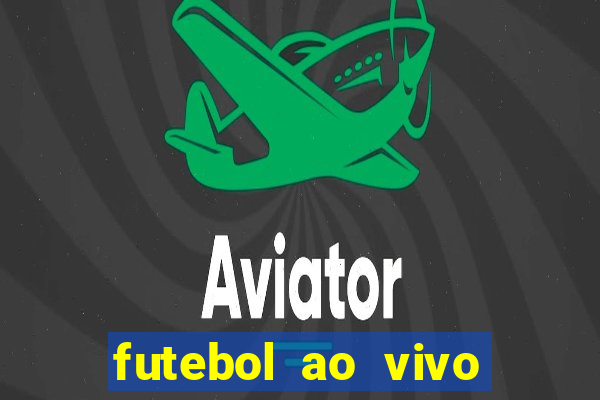 futebol ao vivo multi canais