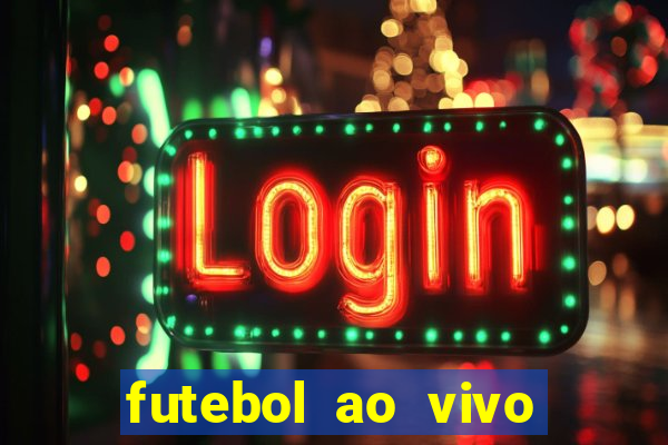 futebol ao vivo multi canais