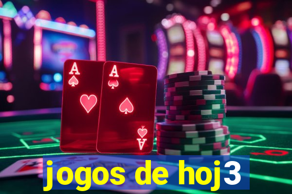 jogos de hoj3