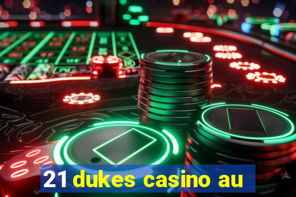 21 dukes casino au